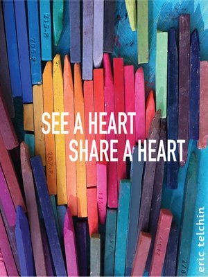 cover image of See a Heart, Share a Heart